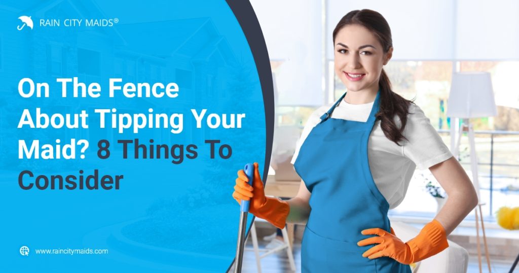 On The Fence About Tipping Your Maid? 8 Things To Consider